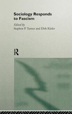 Kasler / Turner |  Sociology Responds to Fascism | Buch |  Sack Fachmedien