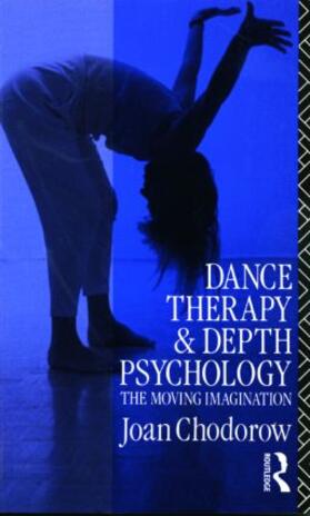 Chodorow |  Dance Therapy and Depth Psychology | Buch |  Sack Fachmedien