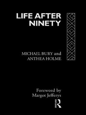 Bury / Holme |  Life After Ninety | Buch |  Sack Fachmedien