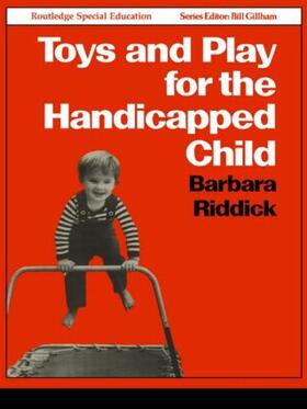 Riddick |  Toys and Play for the Handicapped Child | Buch |  Sack Fachmedien