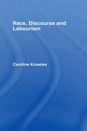 Knowles |  Race, Discourse and Labourism | Buch |  Sack Fachmedien