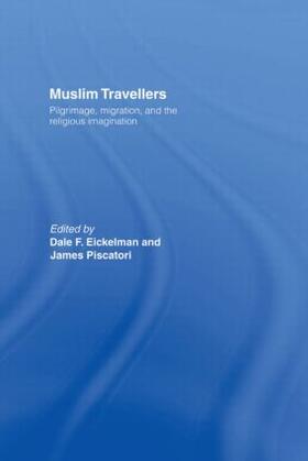 Eickelman / Piscatori |  Muslim Travellers | Buch |  Sack Fachmedien