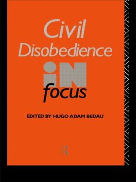 Bedau |  Civil Disobedience in Focus | Buch |  Sack Fachmedien