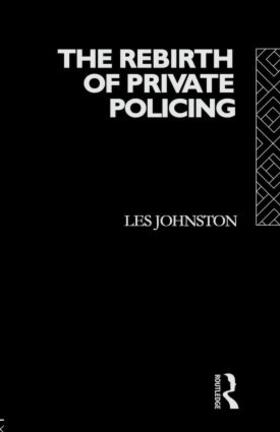 Johnston |  The Rebirth of Private Policing | Buch |  Sack Fachmedien