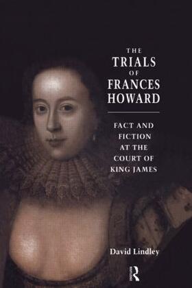 Lindley |  The Trials of Frances Howard | Buch |  Sack Fachmedien