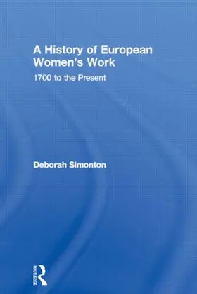 Simonton |  A History of European Women's Work | Buch |  Sack Fachmedien