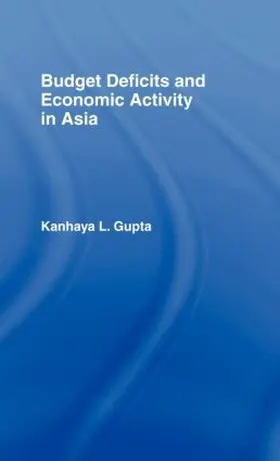 Gupta |  Budget Deficits and Economic Activity in Asia | Buch |  Sack Fachmedien