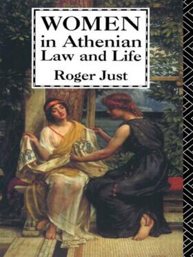 Just |  Women in Athenian Law and Life | Buch |  Sack Fachmedien