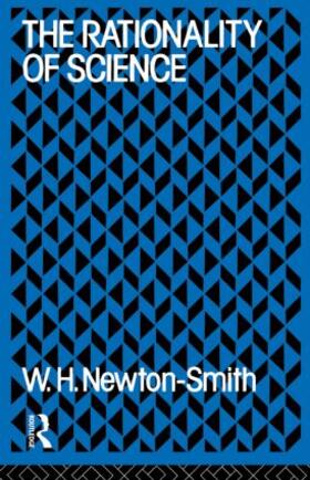 Newton-Smith |  The Rationality of Science | Buch |  Sack Fachmedien