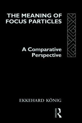 König |  The Meaning of Focus Particles | Buch |  Sack Fachmedien