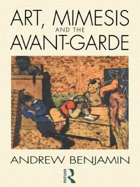 Benjamin |  Art, Mimesis and the Avant-Garde | Buch |  Sack Fachmedien