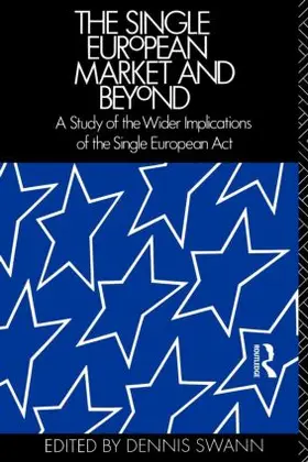 Swann |  The Single European Market and Beyond | Buch |  Sack Fachmedien