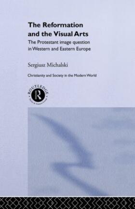Michalski |  Reformation and the Visual Arts | Buch |  Sack Fachmedien
