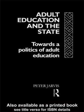 Jarvis |  Adult Education and the State | Buch |  Sack Fachmedien