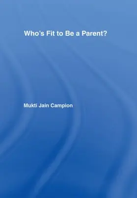 Campion |  Who's Fit to be a Parent? | Buch |  Sack Fachmedien