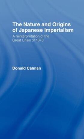 Calman |  The Nature and Origins of Japanese Imperialism | Buch |  Sack Fachmedien