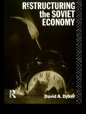 Dyker |  Restructuring the Soviet Economy | Buch |  Sack Fachmedien