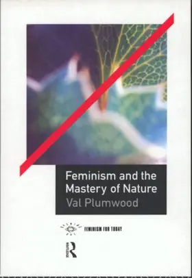 Plumwood |  Feminism and the Mastery of Nature | Buch |  Sack Fachmedien