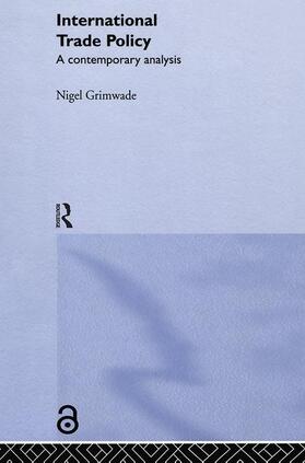 Grimwade |  International Trade Policy | Buch |  Sack Fachmedien