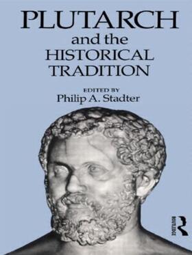 Stadter |  Plutarch and the Historical Tradition | Buch |  Sack Fachmedien