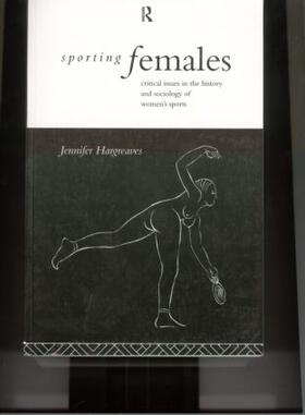 Hargreaves |  Sporting Females | Buch |  Sack Fachmedien