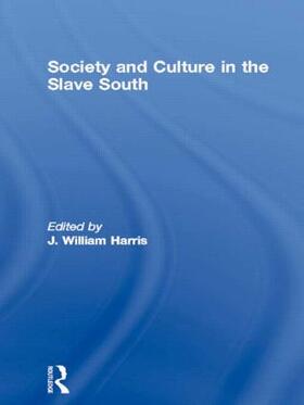 Harris |  Society and Culture in the Slave South | Buch |  Sack Fachmedien