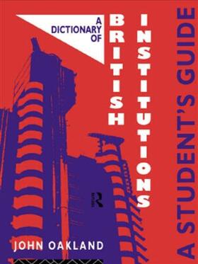Oakland |  A Dictionary of British Institutions | Buch |  Sack Fachmedien