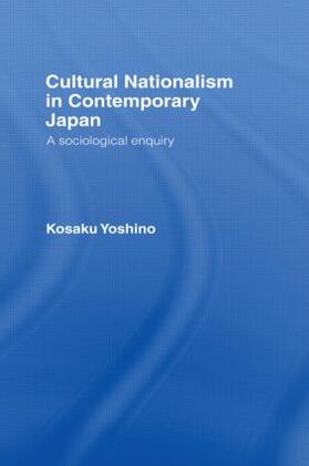 Yoshino |  Cultural Nationalism in Contemporary Japan | Buch |  Sack Fachmedien