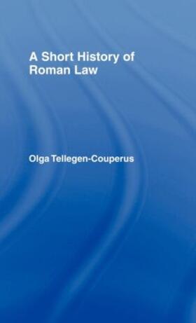 Tellegen-Couperus |  A Short History of Roman Law | Buch |  Sack Fachmedien