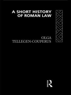 Tellegen-Couperus |  A Short History of Roman Law | Buch |  Sack Fachmedien