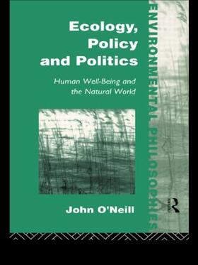 O'Neill |  Ecology, Policy and Politics | Buch |  Sack Fachmedien