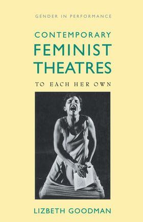 Goodman |  Contemporary Feminist Theatres | Buch |  Sack Fachmedien