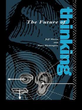 *Ga* / Mason / Washington |  The Future of Thinking | Buch |  Sack Fachmedien