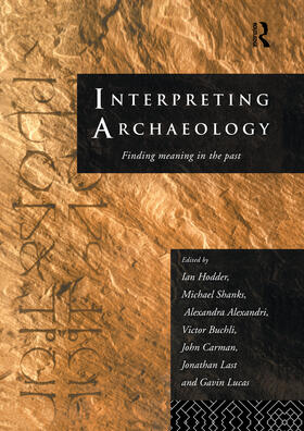 Alexandri / Buchli / Carman |  Interpreting Archaeology | Buch |  Sack Fachmedien