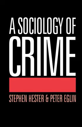 Eglin / Hester |  A Sociology of Crime | Buch |  Sack Fachmedien