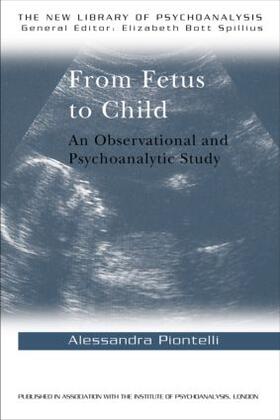 Piontelli |  From Fetus to Child | Buch |  Sack Fachmedien