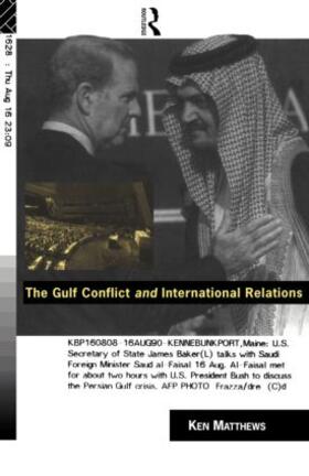 Matthews |  The Gulf Conflict and International Relations | Buch |  Sack Fachmedien