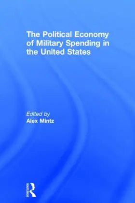 Mintz |  The Political Economy of Military Spending in the United States | Buch |  Sack Fachmedien