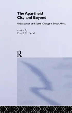 Smith |  The Apartheid City and Beyond | Buch |  Sack Fachmedien