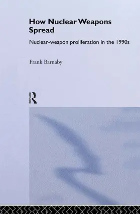 Barnaby |  How Nuclear Weapons Spread | Buch |  Sack Fachmedien