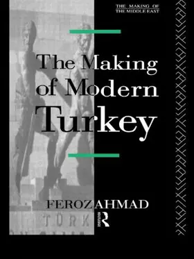 Feroz |  The Making of Modern Turkey | Buch |  Sack Fachmedien