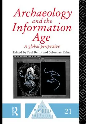 Rahtz / Reilly |  Archaeology and the Information Age | Buch |  Sack Fachmedien