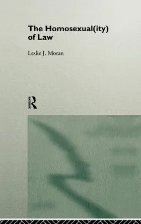 Moran |  The Homosexual(ity) of law | Buch |  Sack Fachmedien