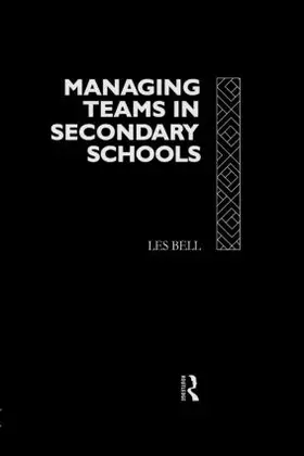 Bell |  Managing Teams in Secondary Schools | Buch |  Sack Fachmedien