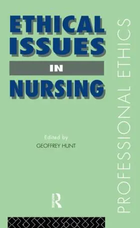 Hunt |  Ethical Issues in Nursing | Buch |  Sack Fachmedien