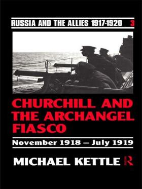 Kettle / *Probate* |  Churchill and the Archangel Fiasco | Buch |  Sack Fachmedien