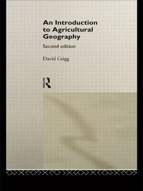Grigg |  An Introduction to Agricultural Geography | Buch |  Sack Fachmedien