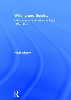 Wheale |  Writing and Society | Buch |  Sack Fachmedien