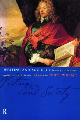 Wheale |  Writing and Society | Buch |  Sack Fachmedien