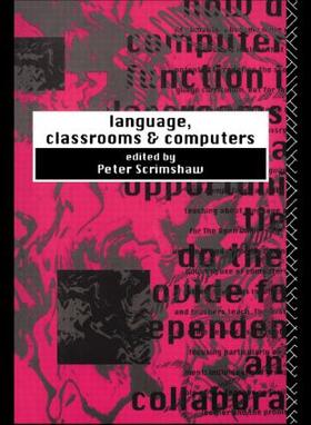 Scrimshaw |  Language, Classrooms and Computers | Buch |  Sack Fachmedien